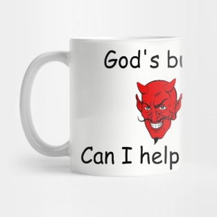 God's Busy...Can I help Mug